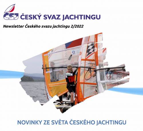 Newsletter Českého svazu jachtingu 2/2022 – NOVINKY ZE SVĚTA ČESKÉHO JACHTINGU