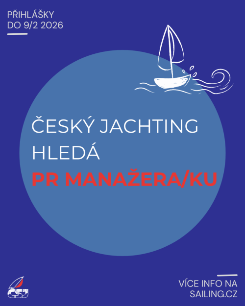 ČSJ vypisuje Výběrové řízení na pozici PR manažera Českého svazu jachtingu (2026–2028)